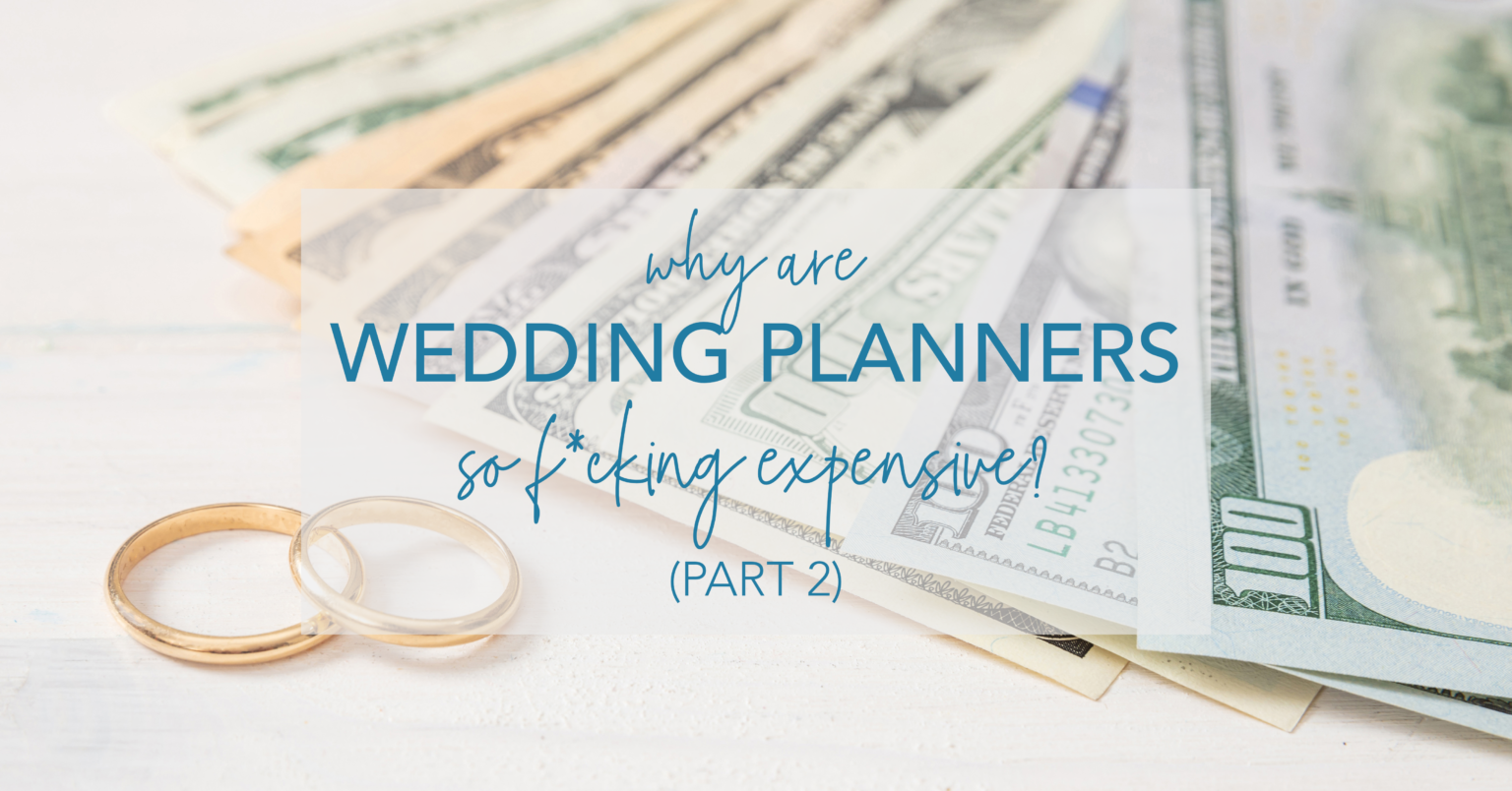 why-are-wedding-planners-so-f-cking-expensive-part-2-aisle-less