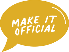 yellow speech bubble icon with "make it official" text